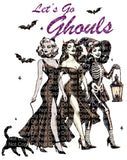 Lets Go Ghouls  Ready to Press sublimation transfer