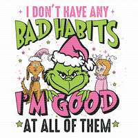 I Don't have bad habits I'm good at all of them ready to press sublimation heat transfer