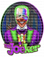The Joeker funny halloween Ready to Press sublimation transfer