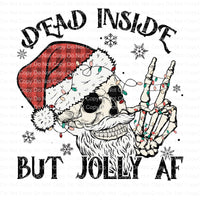 Dead Inside But Jolly AF Funny Christmas Ready to press sublimation transfer