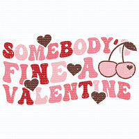 Somebody's Fine Ass Valentines  ready to press sublimation transfer