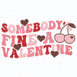 Somebody's Fine Ass Valentines  ready to press sublimation transfer