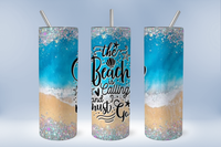 The beach is calling tumbler Ready to Press Tumbler Transfer 20oz Straight and Tapered