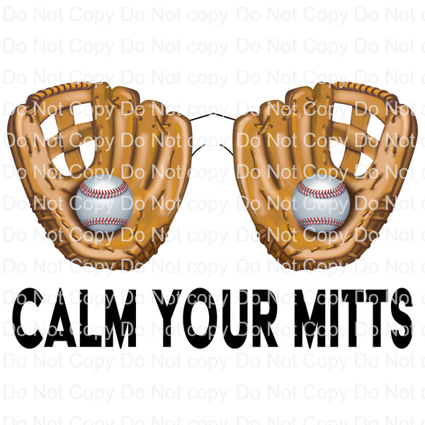 Calm your mitts Ready to Press Sublimation Transfer