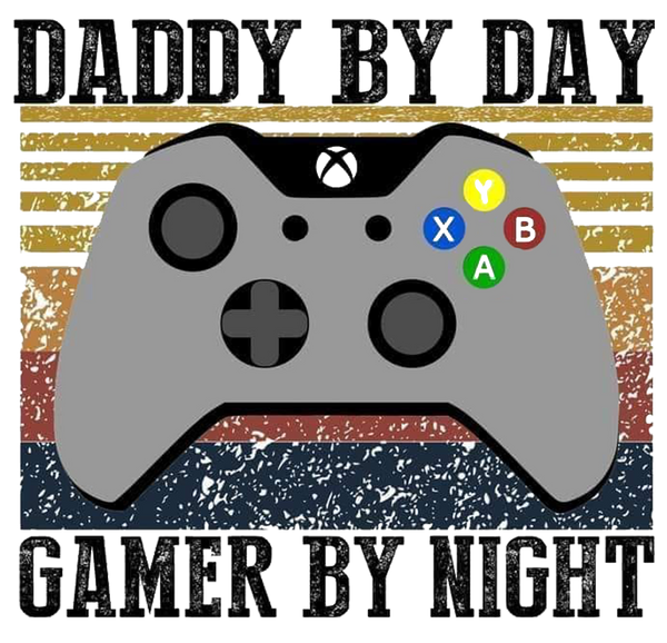 Daddy by Day gamer by night gaming Ready  Press Sublimation heat transfer Fathers Day