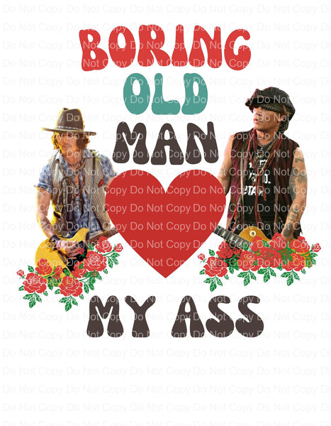Boring Old Man my ass Ready to press sublimation heat transfer