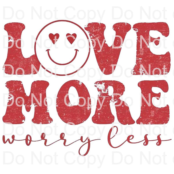 Love more worry less ready to press sublimation transfer Hippie Vibes