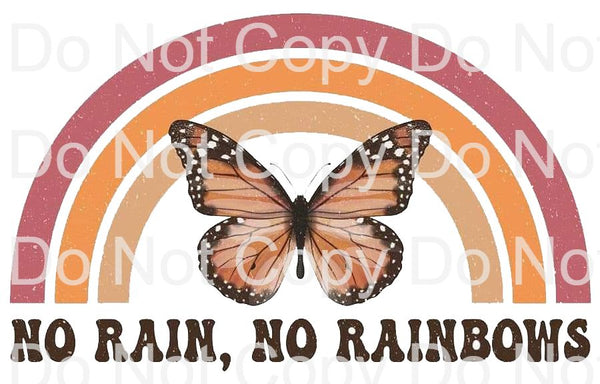 No rain No rainbows ready to press sublimation transfer Hippie Vibes