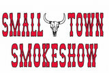 Oklahoma Smokeshow  ready to press sublimation heat  transfer Small town