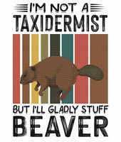 A Clean Beaver Gets More Wood Adult Humor Ready  to press sublimation transfer
