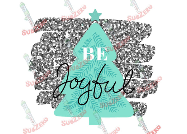 Sublimation Transfer Sublimation Prints Be joyful ready to press sublimation heat transfer Christmas cheer Subzero Sublimations