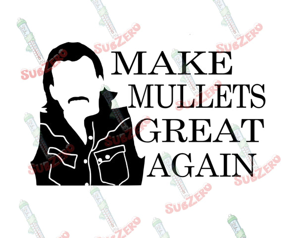 Sublimation Transfer Sublimation Prints Make mullets great again Ready to press sublimation transfer Joe Dirt Joe exotic Subzero Sublimations