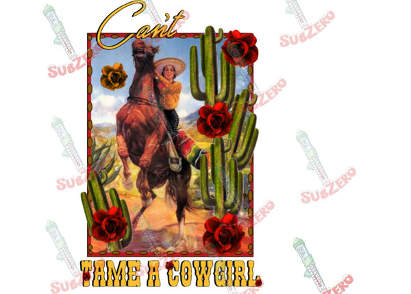 Sublimation Transfer Sublimation Prints Cant tame a cowgirl Vintage Western Style ready to press heat  transfer Western Subzero Sublimations