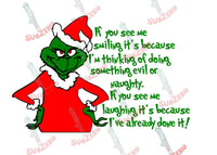 Sublimation Transfer Sublimation Prints If you see me smiling I am thinking about doing something naughty Ready to press sublimation heat transfer The Grinch Subzero Sublimations