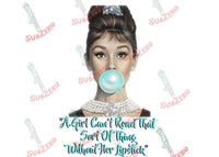 Sublimation Transfer Sublimation Prints A girl cant read that sorta thing without her lipstick ready to press sublimation heat transfer Audrey Hepburn Subzero Sublimations