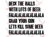 Sublimation Transfer Sublimation Prints Deck the halls with lots of beer grab your guns lets kill some deer funny  ready to press sublimation heat transfer Subzero Sublimations