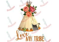 Sublimation Prints Love my Tribe Print  Ready to press sublimation heat transfer Subzero Sublimations