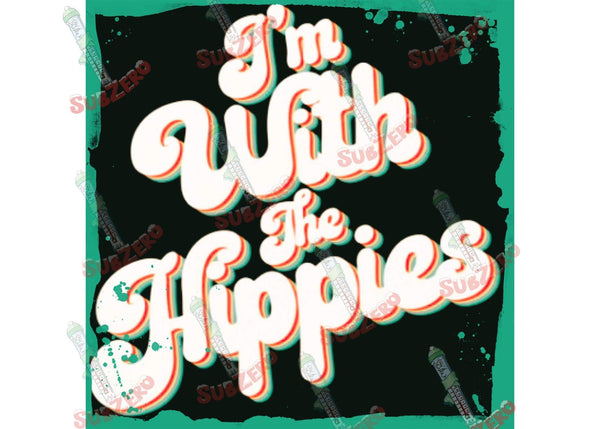 Sublimation Transfer Sublimation Prints I'm With the Hippies ready to press Sublimation heat  Transfer Subzero Sublimations