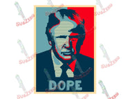 Sublimation Transfer Sublimation Prints Trump Dope ready to press sublimation heat transfer presidential election 2020 Subzero Sublimations