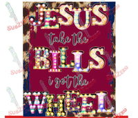 Sublimation Transfer Sublimation Prints Jesus take the bills I've got the wheel Ready to press sublimation heat transfer Subzero Sublimations