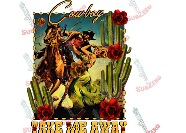 Sublimation Transfer Sublimation Prints Cowboy take me away Vintage Western Style ready to press heat  transfer Western Subzero Sublimations