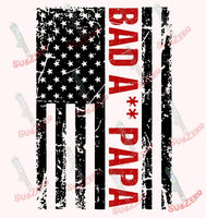 Sublimation Transfer Sublimation Prints Fathers Day Bad A** PAPA Flag sublimation transfer DIY Ready to press Subzero Sublimations