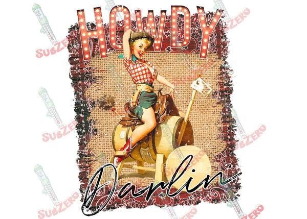 Sublimation Transfer Sublimation Prints Howdy Darlin Ready to press sublimation heat press transfer vintage poster style cowgirl country western Subzero Sublimations