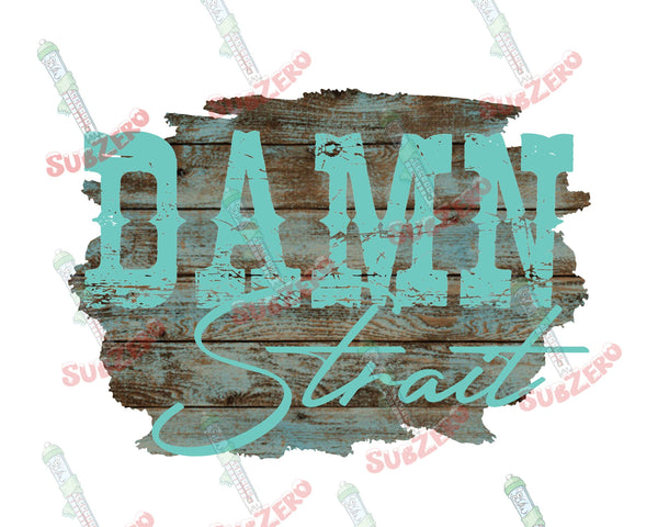 Sublimation Transfer Sublimation Prints Damn Straight ready to press sublimation heat transfer Subzero Sublimations