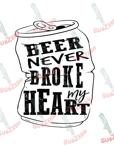 Sublimation Transfer Sublimation Prints Beer never broke my heart sublimation ready to press sublimation heat press transfer Subzero Sublimations
