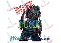 Sublimation Transfer Sublimation Prints Don't F*ck with the Chuck  Ready to press sublimation transfer Child Play  Halloween Movies Subzero Sublimations