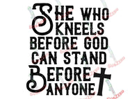 Sublimation Transfer Sublimation Prints She who kneels before God can stand before anyone Ready to press sublimation heat transfer faith Christian Subzero Sublimations