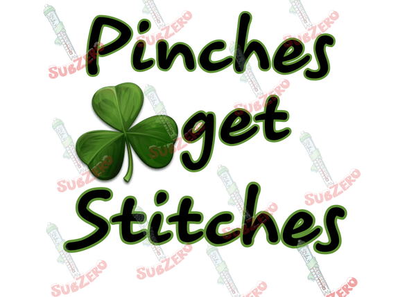 Sublimation Transfer Sublimation Prints Pinches get Stitches funny St Patricks day ready to press sublimation heat transfer Subzero Sublimations