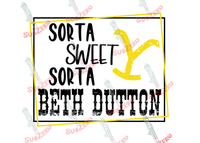 Sublimation Transfer Sublimation Prints Sorta Sweet Sorta Beth Dutton ready to press sublimation heat transfer Subzero Sublimations