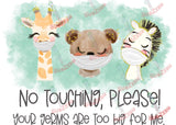 Sublimation Transfer Sublimation Prints Baby animals no touching please your germs are too big for me sublimation transfer for baby kids toddlers social distancing Subzero Sublimations