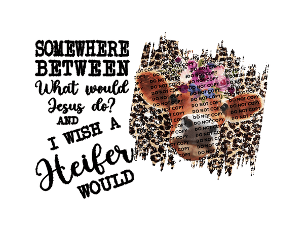 Sublimation Transfer Sublimation Prints I wish a heifer would ready to press sublimation transfer Subzero Sublimations
