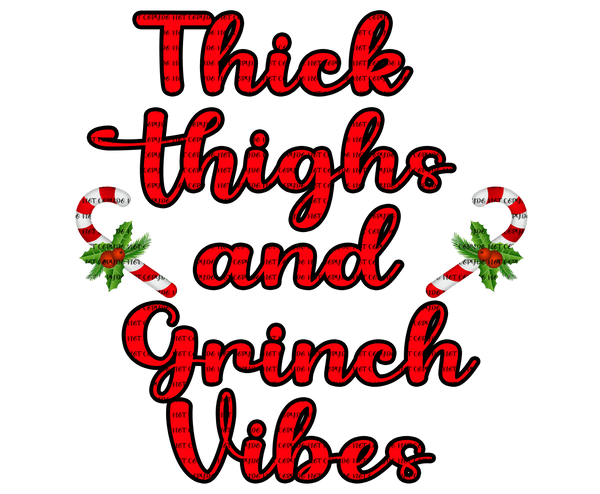 Sublimation Transfer Sublimation Prints Thick Thighs, Grinch Vibes Ready to Press Sumblimation Transfer Subzero Sublimations