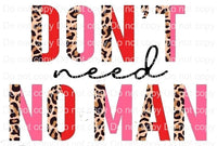 Sublimation Transfer Sublimation Prints Dont need no man anti Valentines day  ready to press sublimation transfer Subzero Sublimations
